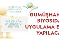 GÜMÜŞHANE'DE BİYOSİDAL UYGULAMA EĞİTİMİ YAPILACAK