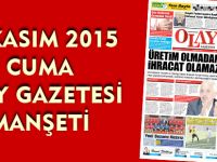 05 KASIM 2015  CUMA OLAY GAZETESİ  MANŞETİ