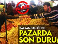 PAZARDA SON DURUM