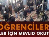 ÖĞRENCİLER ŞEHİTLER İÇİN MEVLİD OKUTTULAR