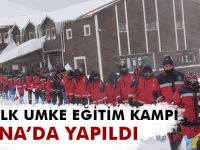 YILIN İLK UMKE EĞİTİM KAMPI ZİGANA’DA YAPILDI