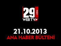 ANA HABER BÜLTENİ 21.10.2013