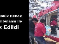 Dört Günlük Bebek Hava Ambulansı ile Sevk Edildi