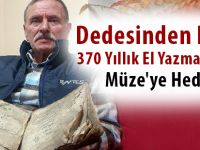 Dedesinden Kalan 370 Yıllık El Yazması Kitabı Müze'ye Hediye Etti