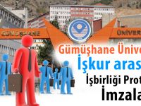 Gümüşhane Üniversitesi ve İşkur arasında İşbirliği Protokolü İmzalandı