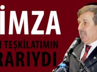 “O İMZA BÜTÜN TEŞKİLATIMIN KARARIYDI”