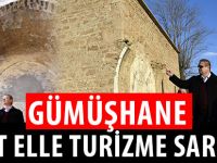 GÜMÜŞHANE DÖRT ELLE TURİZME SARILDI