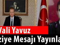 Vali Yavuz Taziye Mesajı Yayınladı