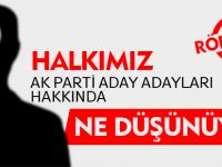 VATANDAŞLARIMIZIN ADAY ADAYLARI HAKKINDA DÜŞÜNCELERİ