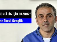 “YENİDEN BİRİNCİ LİG İÇİN HAZIRIZ”