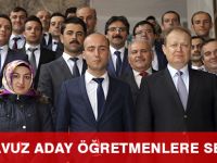 VALİ YAVUZ ADAY ÖĞRETMENLERE SESLENDİ