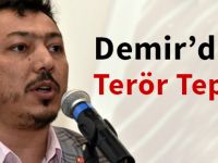 Demir’den terör tepkisi