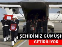 ŞEHİDİMİZ GÜMÜŞHANE'YE GETİRİLİYOR