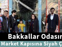 Bakkallar Odasından Ulusal Market Kapısına Siyah Çelenk