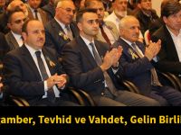 ''Hz. Peygamber, Tevhid ve Vahdet, Gelin Birlik Olalım”