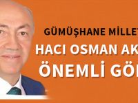 GÜMÜŞHANE MİLLETVEKİLİ HACI OSMAN AKGÜL'E ÖNEMLİ GÖREV