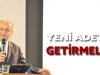 “YENİ ADETLER GETİRMELİYİZ”