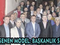 BENİMSENEN MODEL: BAŞKANLIK SİSTEMİ