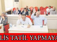 MECLİS TATİL YAPMAYACAK