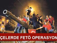 İLÇELERDE FETÖ OPERASYONU