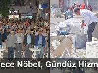 Gece Nöbet, Gündüz Hizmet