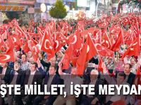 İŞTE MİLLET, İŞTE MEYDAN