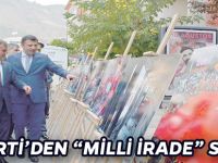 AK PARTİ’DEN “MİLLİ İRADE” SERGİSİ