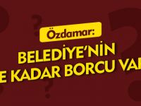 BELEDİYE'NİN NE KADAR BORCU VAR?