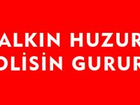 HALKIN HUZURU POLİSİN GURURU !