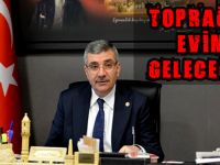 ‘TOPRAĞIMIZ, EVİMİZ, GELECEĞİMİZ’