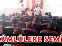 YÜKÜMLÜLERE SEMİNER