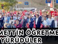 NECMETTİN ÖĞRETMEN İÇİN YÜRÜDÜLER