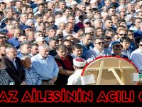 YILMAZ AİLESİNİN ACI GÜNÜ