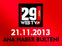 ANA HABER BÜLTENİ 21.11.2013