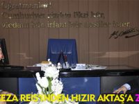 AĞIR CEZA REİSİNDEN HIZIR AKTAŞ'A ZİYARET