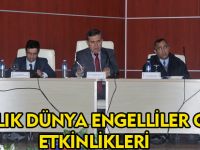 3 ARALIK ''DÜNYA ENGELLİLER GÜNÜ'' ETKİNLİKLERİ