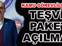 KAMU GÖREVLİLERİ İÇİN TEŞVİK PAKETİ AÇILMALI