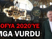 AYASOFYA 2020’YE DAMGA VURDU