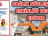 SAĞLIK SÖYLEŞİLERİ ETKİNLİĞİ DEVAM EDİYOR