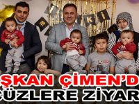 BAŞKAN ÇİMEN’DEN ÜÇÜZLERE ZİYARET