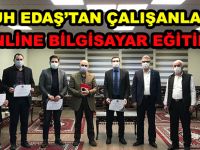 ÇORUH EDAŞ’TAN ÇALIŞANLARINA ONLİNE BİLGİSAYAR EĞİTİMİ