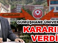 GÜMÜŞHANE ÜNİVERSİTESİ  KARARINI VERDİ