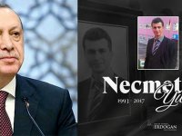 CUMHURBAŞKANI ERDOĞAN'DAN ŞEHİT NECMETTİN YILMAZ MESAJI