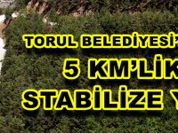 TORUL BELEDİYESİ’NDEN 5 KM’LİK STABİLİZE YOL