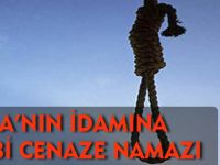 MOLLA'NIN İDAMINA GIYABİ CENAZE NAMAZI