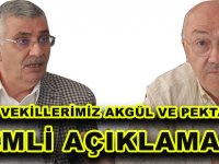 MİLLETVEKİLLERİMİZ AKGÜL VE PEKTAŞ’TAN  ÖNEMLİ AÇIKLAMALAR