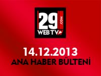 ANA HABER BÜLTENİ 14.12.2013