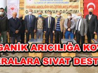 ORGANİK ARICILIĞA KOVAN, MERALARA SIVAT DESTEĞİ