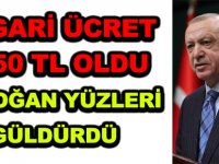 ASGARİ ÜCRET 4250 TL OLDU  ERDOĞAN YÜZLERİ GÜLDÜRDÜ