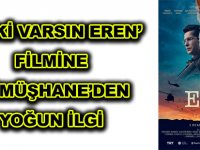 ‘İYİ Kİ VARSIN EREN’ FİLMİNE  GÜMÜŞHANE’DEN YOĞUN İLGİ